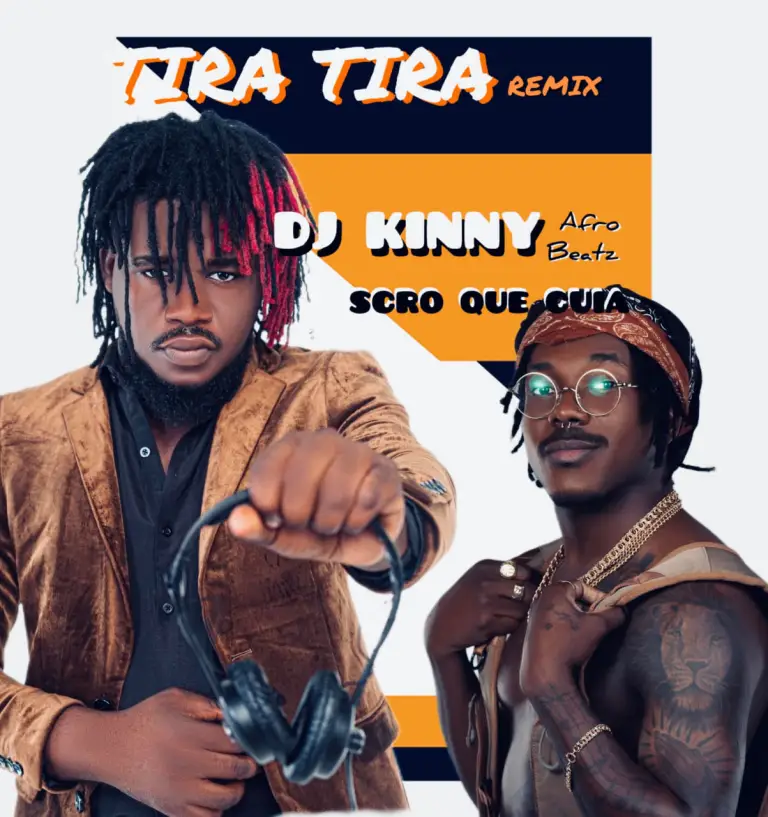 Dj Kinny Afro Beatz – Tira Tira (Remix) (feat. Scro Que Cuia)