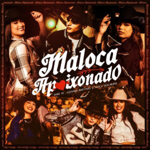 Gabb MC, Giovana Martynns, Paula Guilherme – Maloca Apaixonado