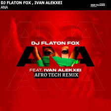 Ivan Alekxei – Ana (feat. DJ Flaton Fox & DeepToHard Afro Tech)