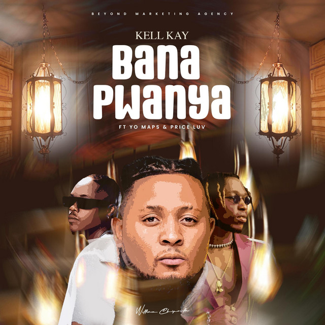 Kell Kay – Bana Pwanya (feat. Yo Maps & Prince Luv)