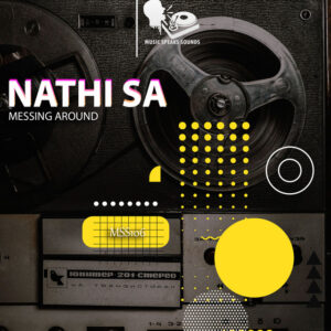 Nathi SA – Messing Around