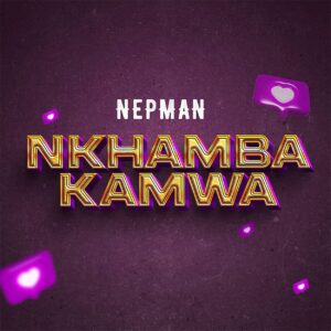 Nepman – Nkhamba Kamwa