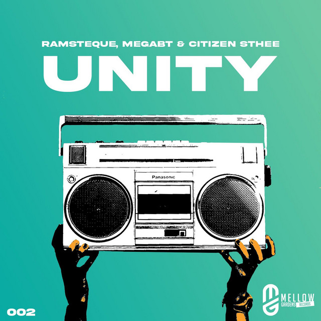 RamsTeque, Mega BT & Citizen Sthee – Unity