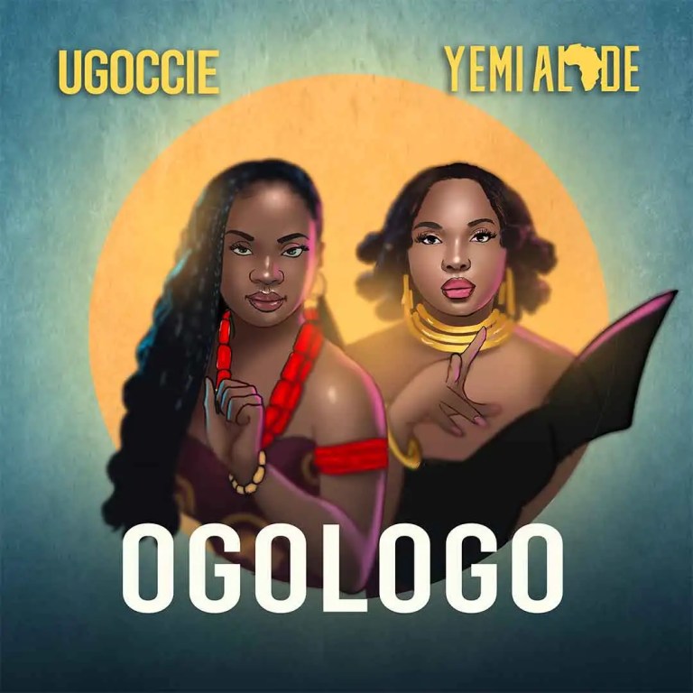 Ugoccie & Yemi Alade – Ogologo