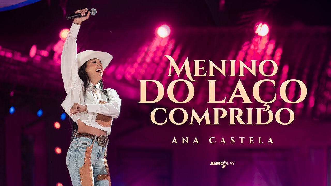 Ana Castela – Menino do Laço Comprido