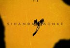 Kammu Dee & Thabza Tee – Sihamba Sonke (feat. Njelic, Felo Le Tee & Rhythm Tee)