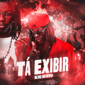 King Defofera – Tá Exibir (2024)