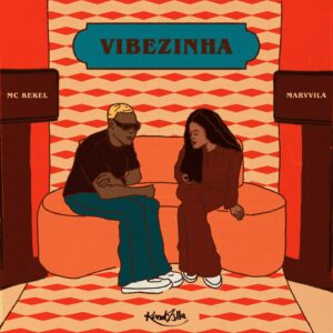 MC Kekel – Vibezinha (feat. Marvvila)