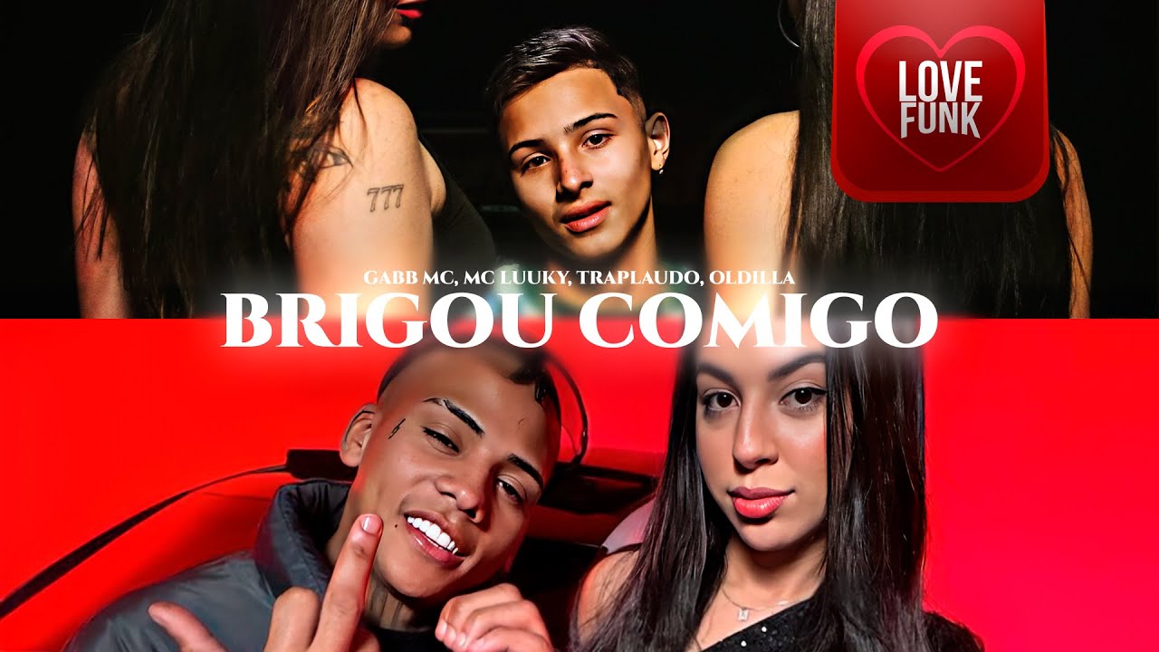 MC Luuky, Gabb MC, TrapLaudo – Brigou Comigo