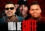 Mc Robs, Mc Du, Mc Phe Cachorrera – Vida De Chefe