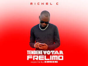 Michel Cipriano – Tendene Votar Frelimo