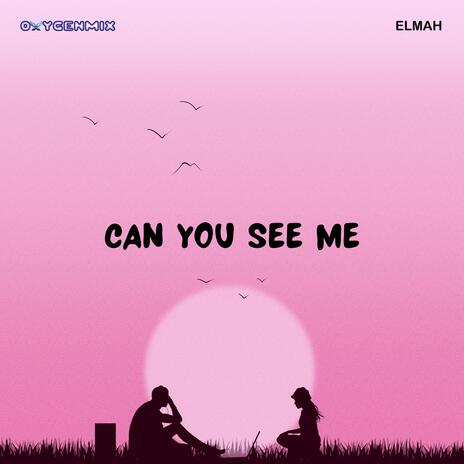 Oxygenmix – Can You See Me (feat. Elmah)