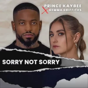 Prince Kaybee – Sorry Not Sorry (feat. Gemma Griffiths)