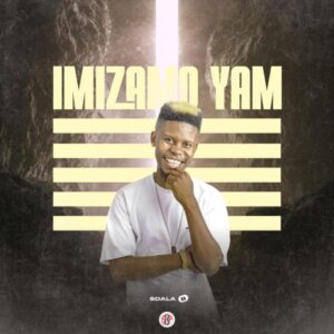 Sdala B – Imizamo Yam (Album)