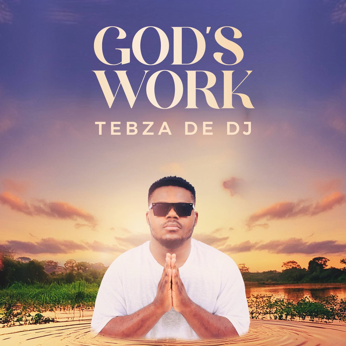 Tebza De DJ – God’s Work (Album)