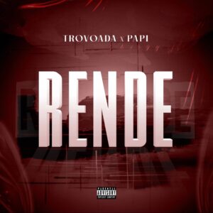 Trovoada & Papi – Rende