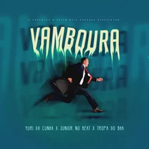 Yuri da Cunha x Tropa do Bha & Júnior No Beat – Vamboura