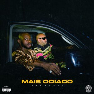 Bakabaki – Mais Odiado (Álbum)