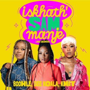 Boohle, Dee Koala & KMAT – Iskhath’ Sam Manje (Jik’izinto) (feat. Atmos Blaq, Ice Beats Slide & TheBlvckGuy)