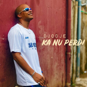 Djodje – Ka Nu Perdi