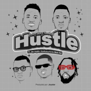 Funboy Moz & Timotinho – Hustle (feat. Jay Arghh, Slick Kid, Konfuzo_412 & Miz)