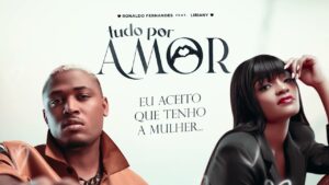 Ronaldo Fernandes – Tudo Por Amor (feat. Liriany)