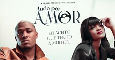 Ronaldo Fernandes – Tudo Por Amor (feat. Liriany)