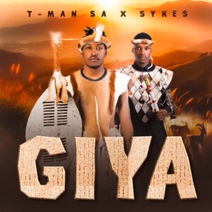 T-Man SA & Sykes – Giya (Album)