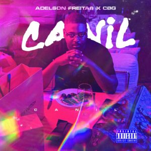 Adelson Freitas – Canil (feat. CBG)