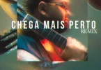 Mylson – Chega Mais Perto (Remix)