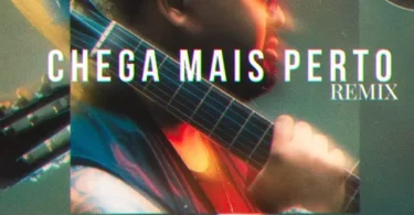 Mylson – Chega Mais Perto (Remix)