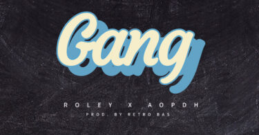 Roley & AOPDH – Gang