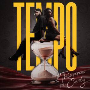 Thianna & Mr. Carly – Tempo