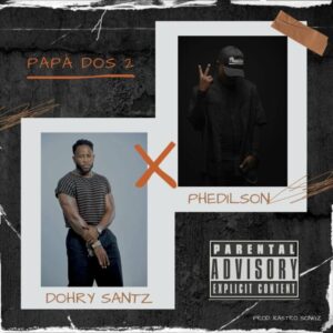 Dohry Santz & Phedilson – Papá dos 2