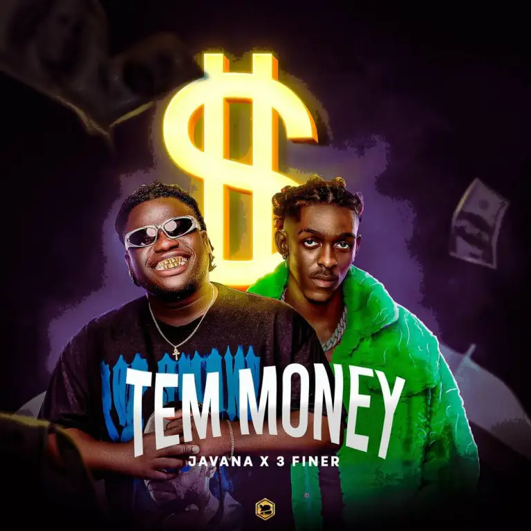 Javana – Tem Money (feat. 3 Finer)