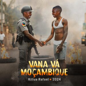 Killua Rafael – Vana Vá Moçambique