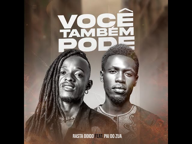 https://todasmusicas.com/wp-content/uploads/2025/01/Rasta-Doido-–-Voce-Tambem-Podes-feat.-Pai-Do-Zua.jpg